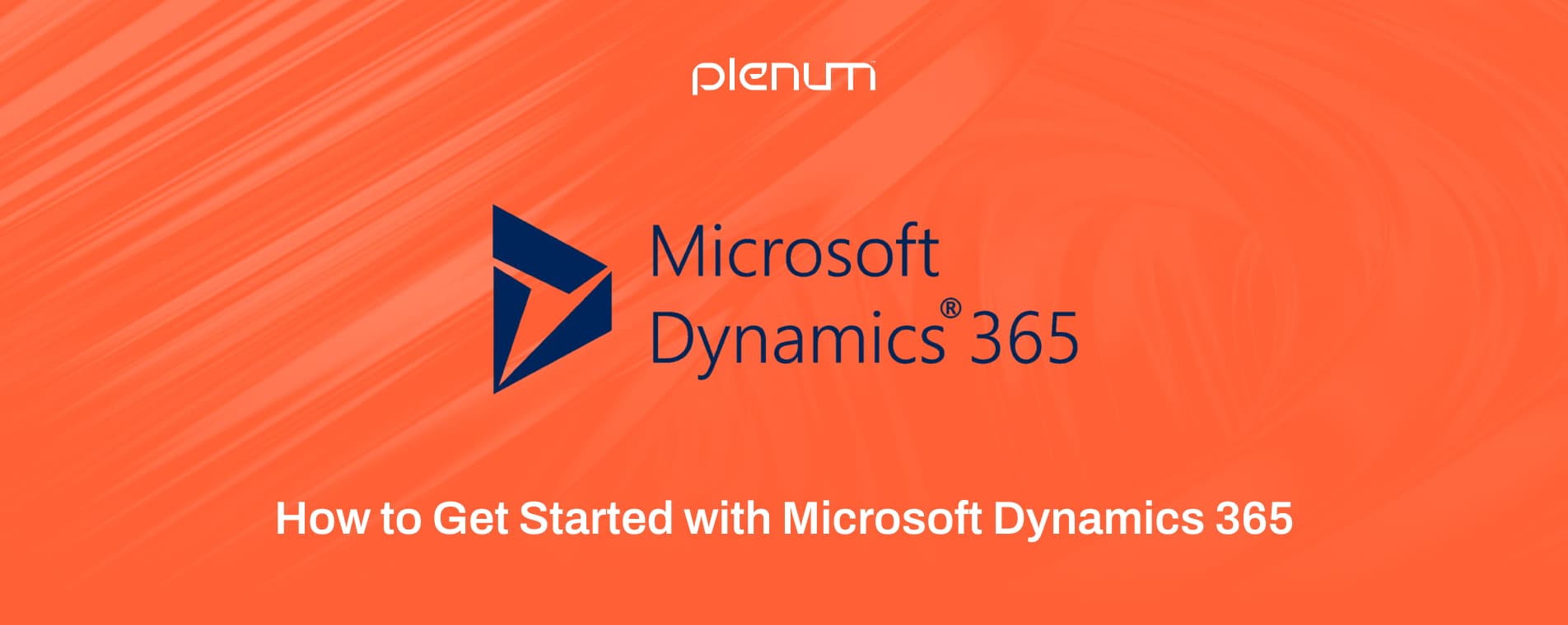 Getting Started with Microsoft Dynamics 365