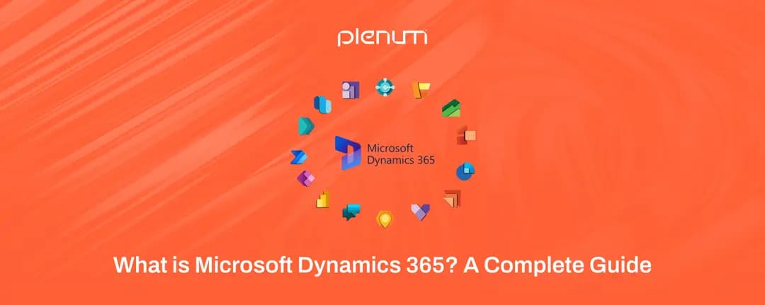 What is Microsoft Dynamics 365? A Complete Guide