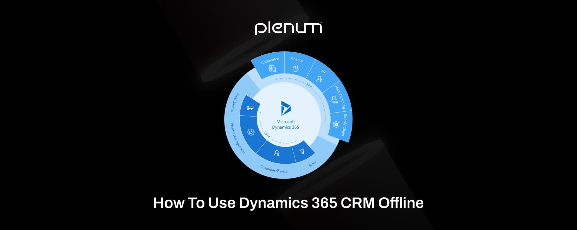 How To Use Microsoft Dynamics 365 CRM Offline Mode