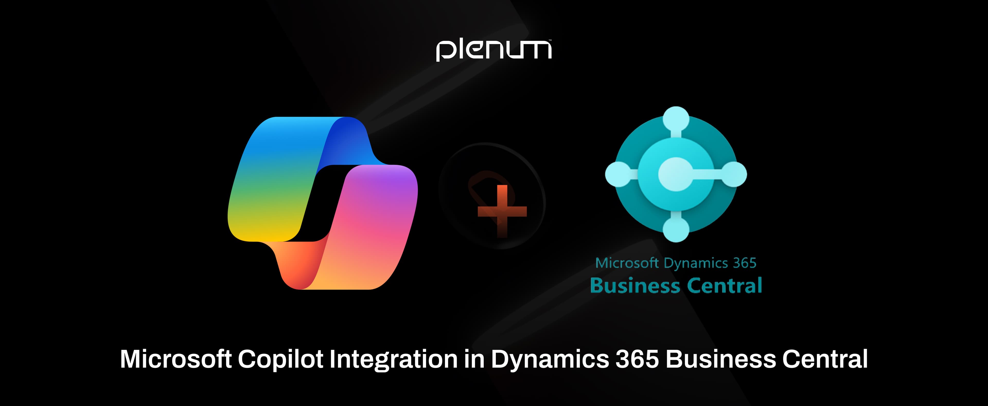 Copilot for D365 Business Central – Integration Benefits