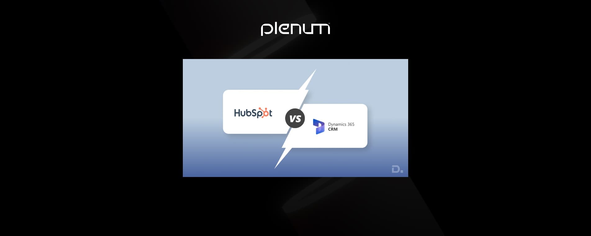 Dynamics 365 vs HubSpot: A Comparison Guide 2025