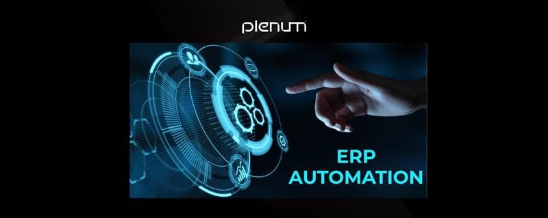 ERP Automation: Benefits, Use Cases & Future ERP Trends